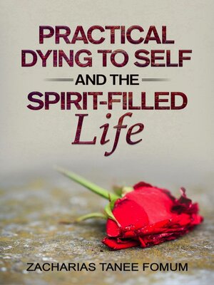 cover image of Practical Dying to Self and the Spirit-Filled Life